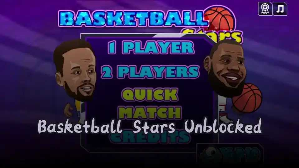 Basketball Stars Unblocked