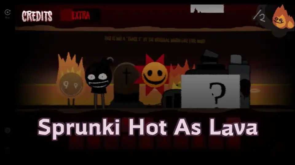 Sprunki Hot As Lava