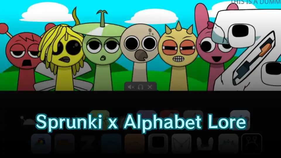 Sprunki x Alphabet Lore