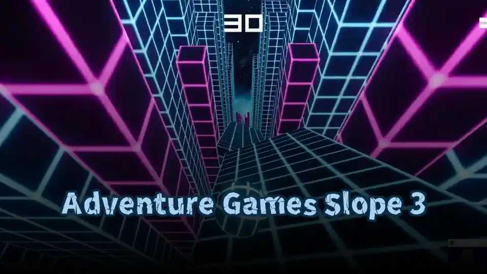 Adventure Games Slope 3