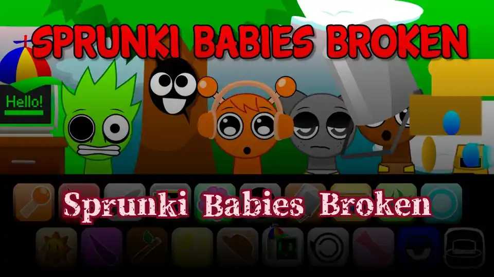 Sprunki Babies Broken