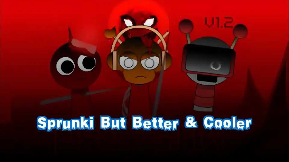 Sprunki But Better & Cooler