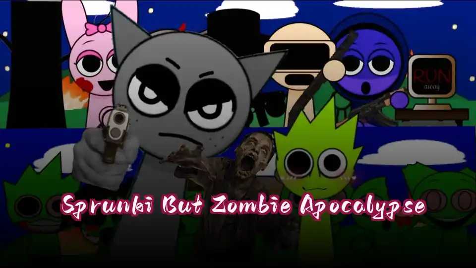 Sprunki But Zombie Apocalypse