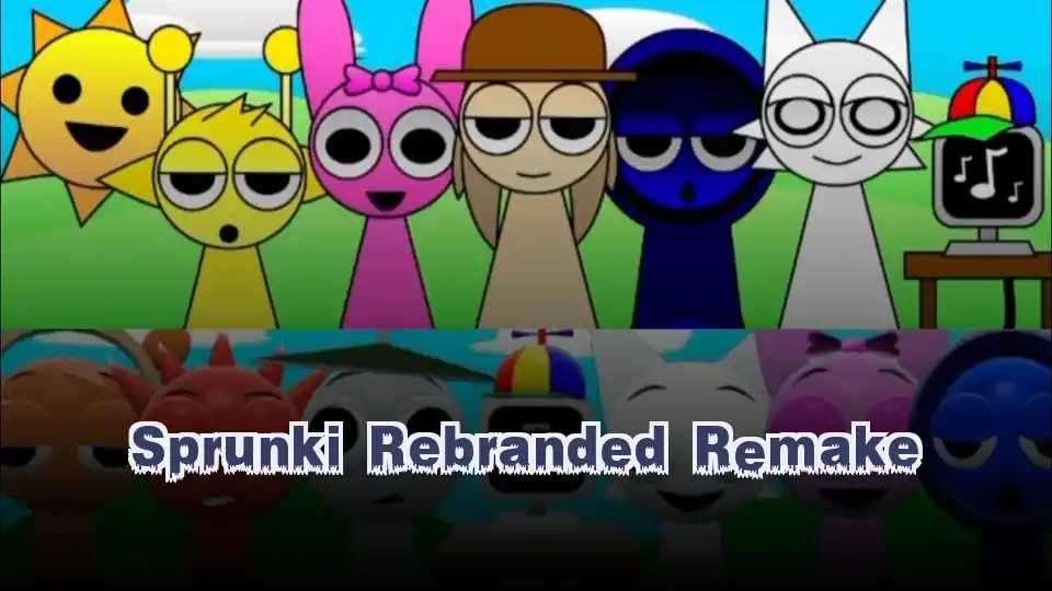 Sprunki Rebranded Remake