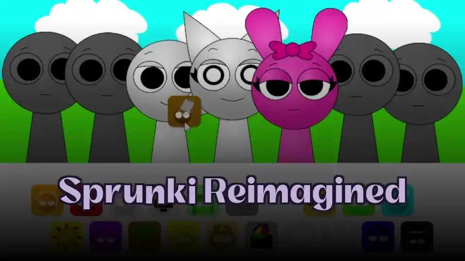 Sprunki Reimagined