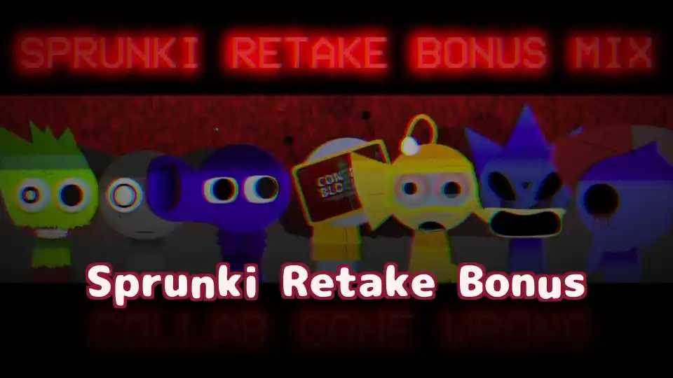 Sprunki Retake Bonus