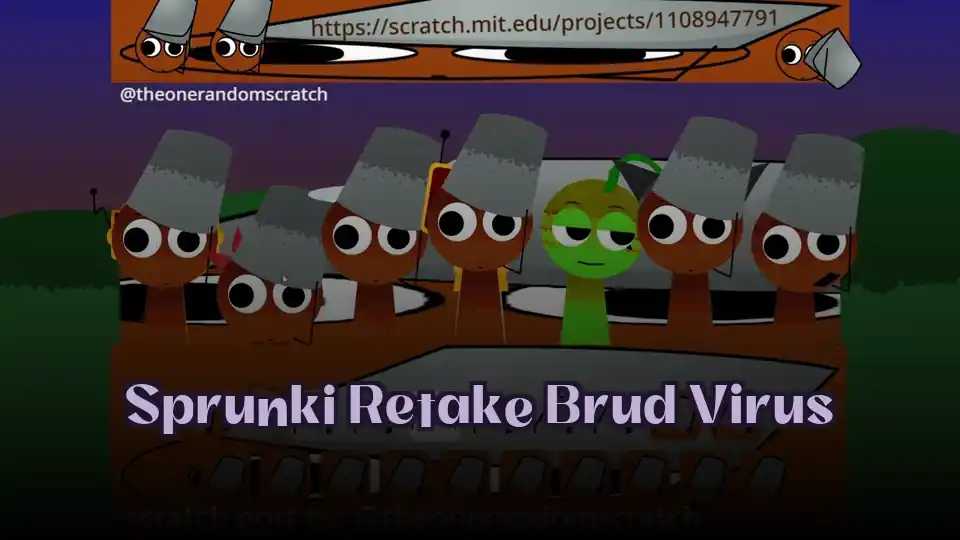 Sprunki Retake Brud Virus