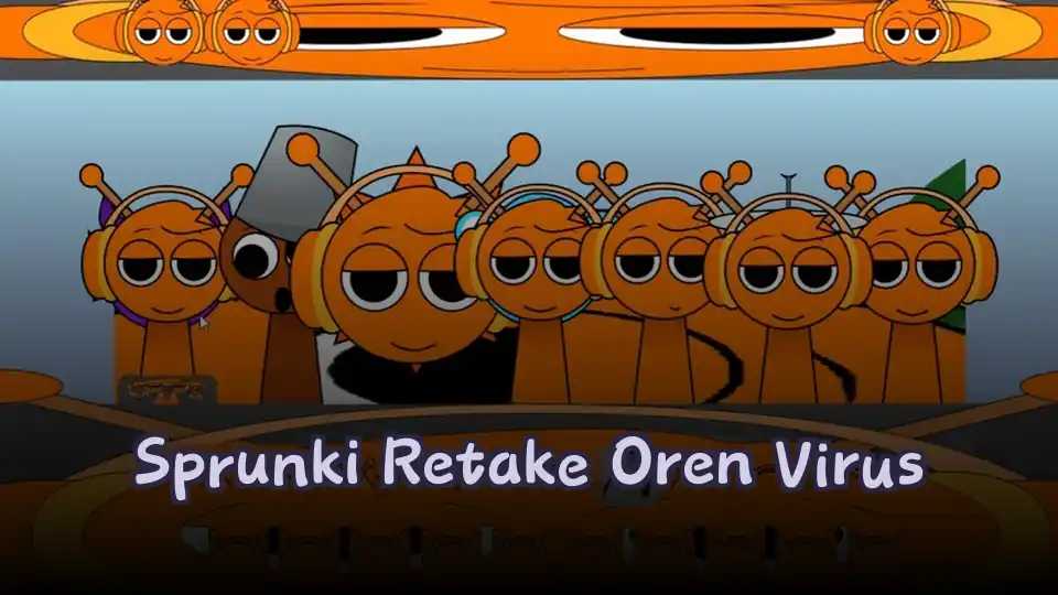 Sprunki Retake Oren Virus