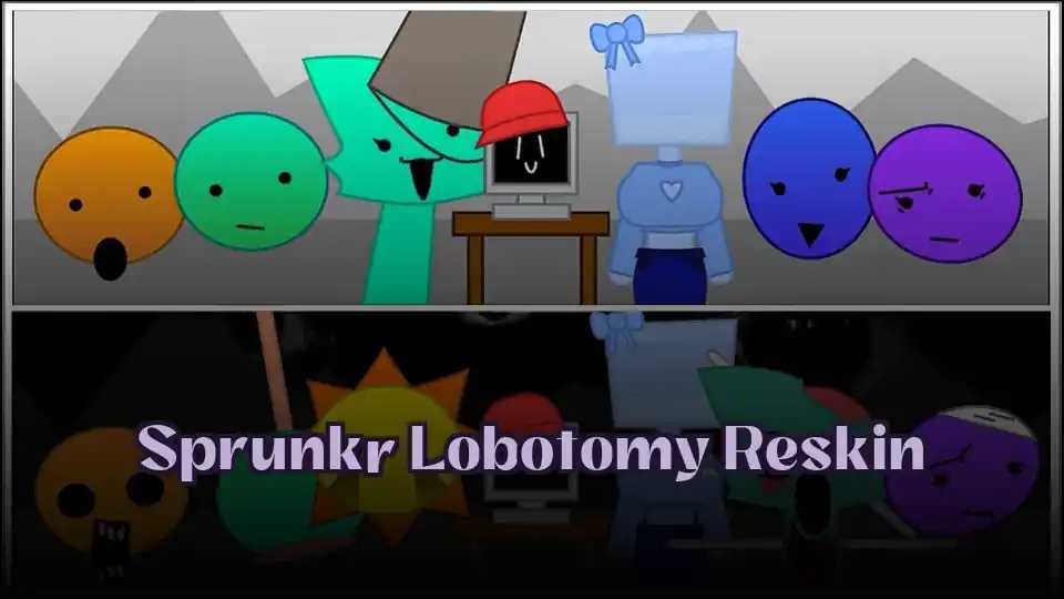 Sprunkr Lobotomy Reskin