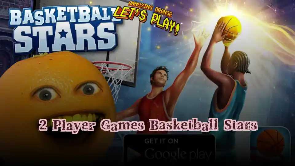 2 Player Games Basketball Stars