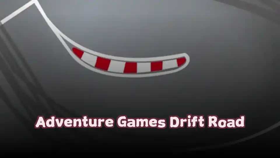 Adventure Games Drift Road