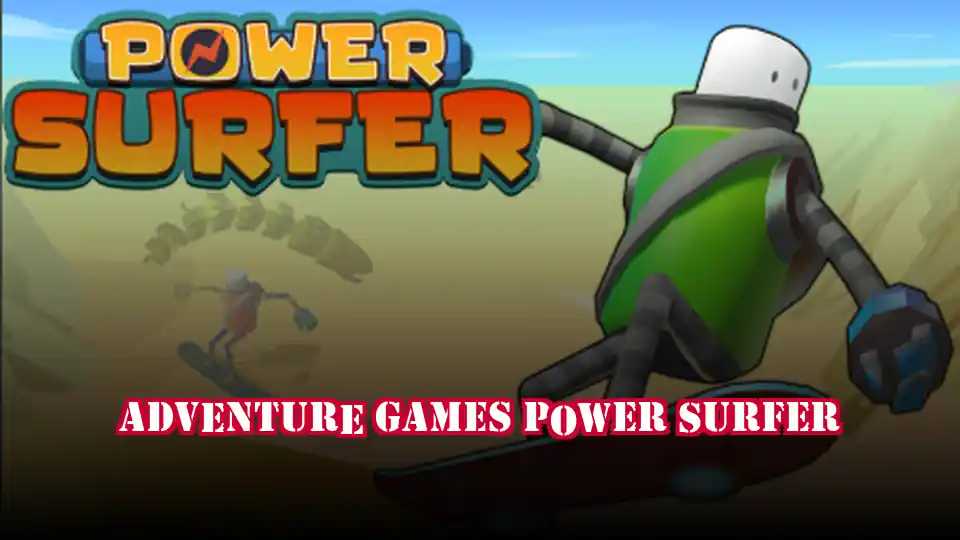 Adventure Games Power Surfer