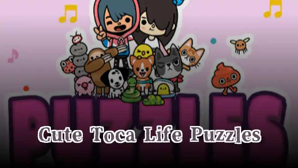 Cute Toca Life Puzzles