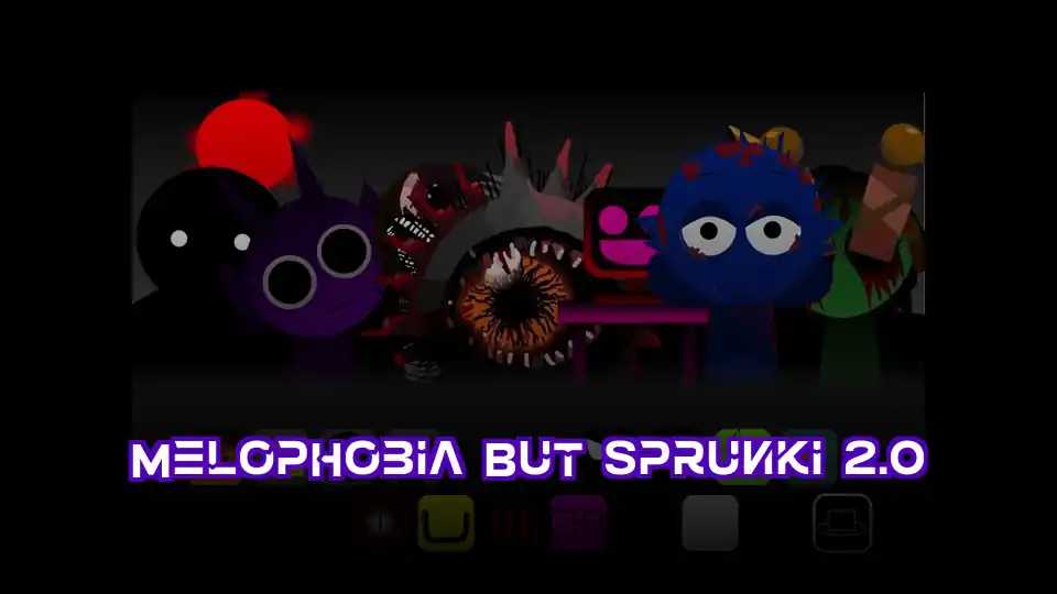 Melophobia But Sprunki 2.0