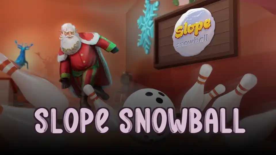 Slope Snowball