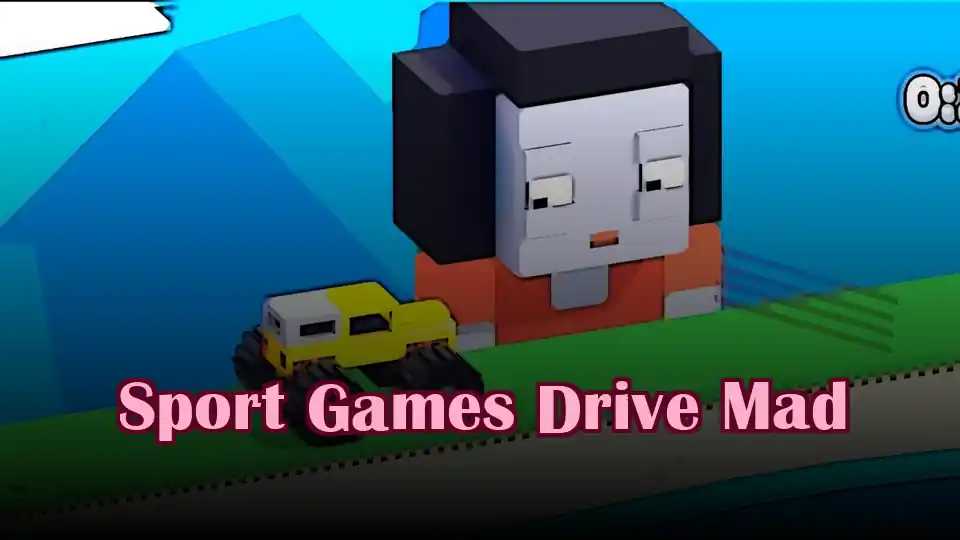 Sport Games Drive Mad