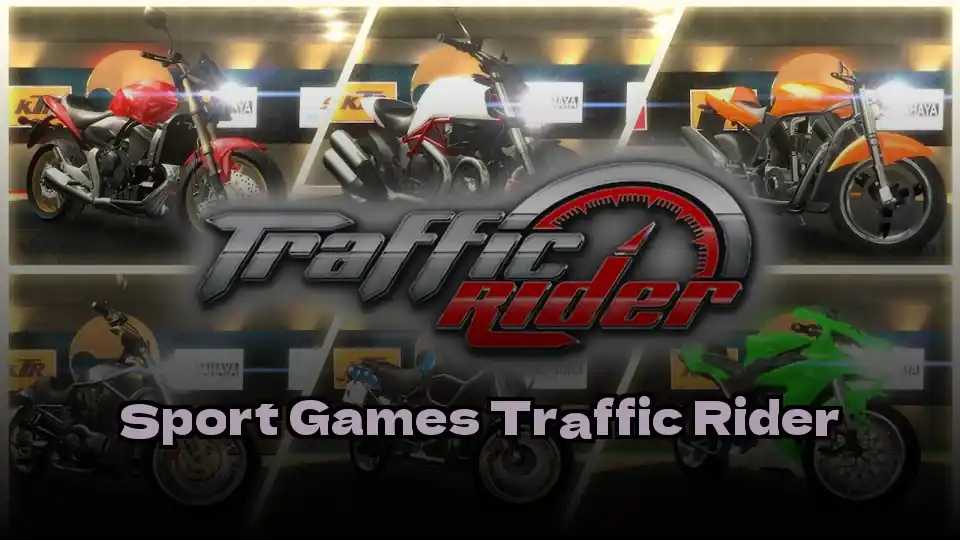 Sport Games Traffic Rider