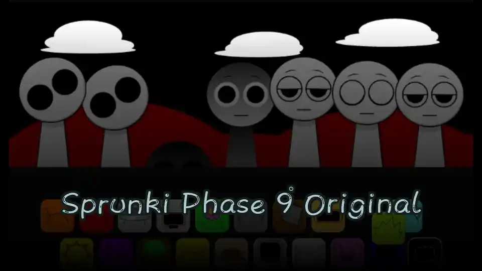 Sprunki Phase 9 Original