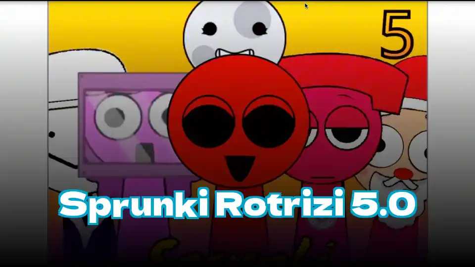 Sprunki Rotrizi 5.0