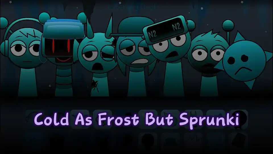 Cold As Frost But Sprunki
