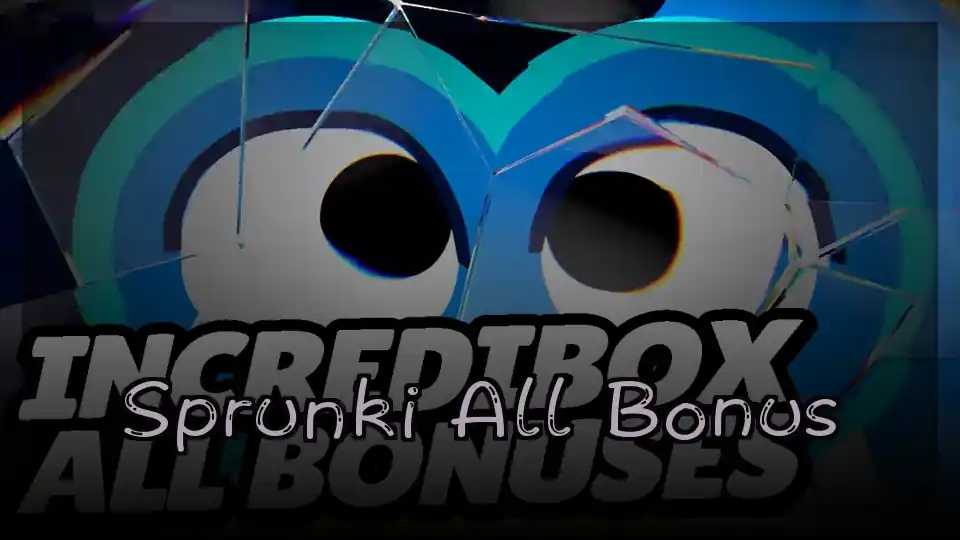 Sprunki All Bonus