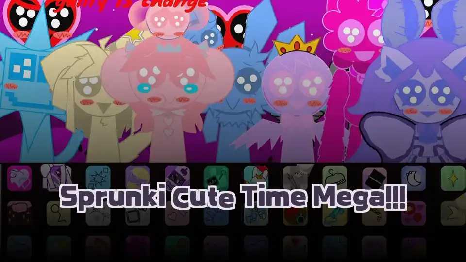 Sprunki Cute Time Mega!!!