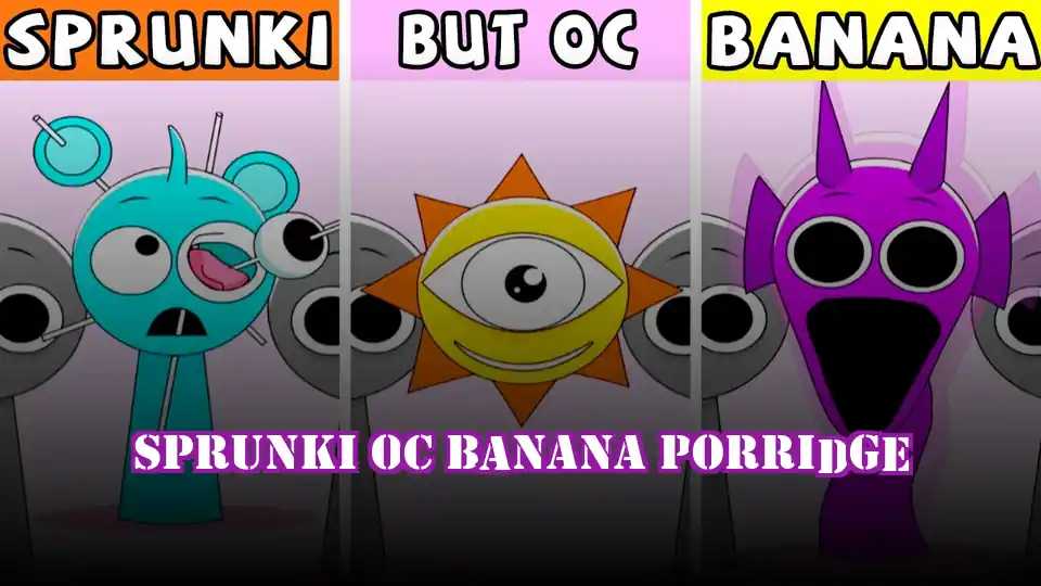 Sprunki OC Banana Porridge