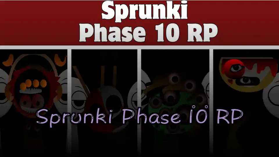 Sprunki Phase 10 RP