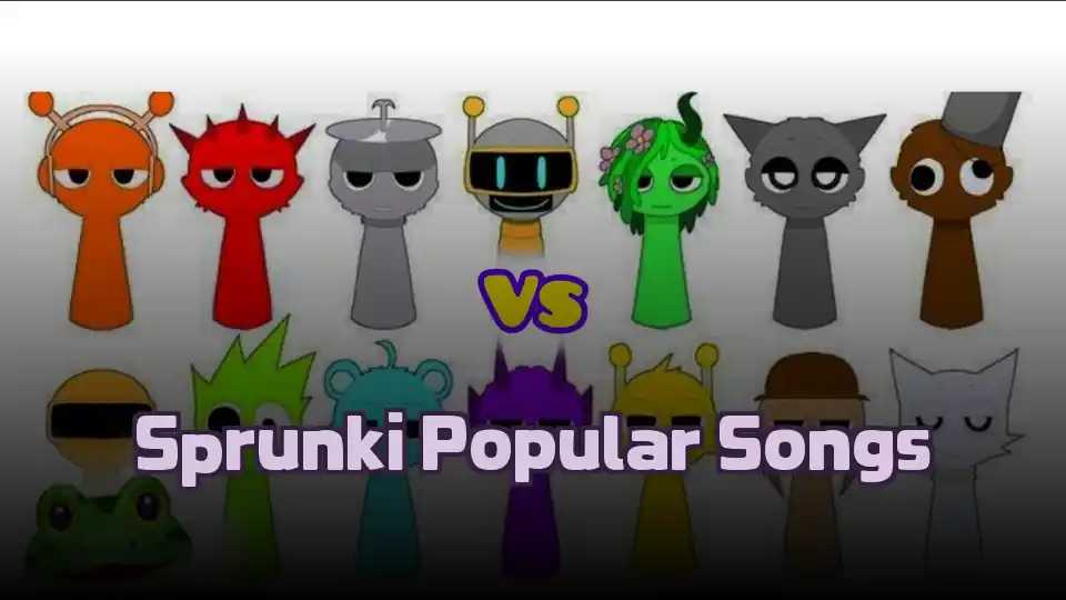 Sprunki Popular Songs