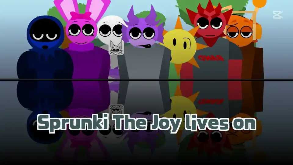 Sprunki The Joy lives on