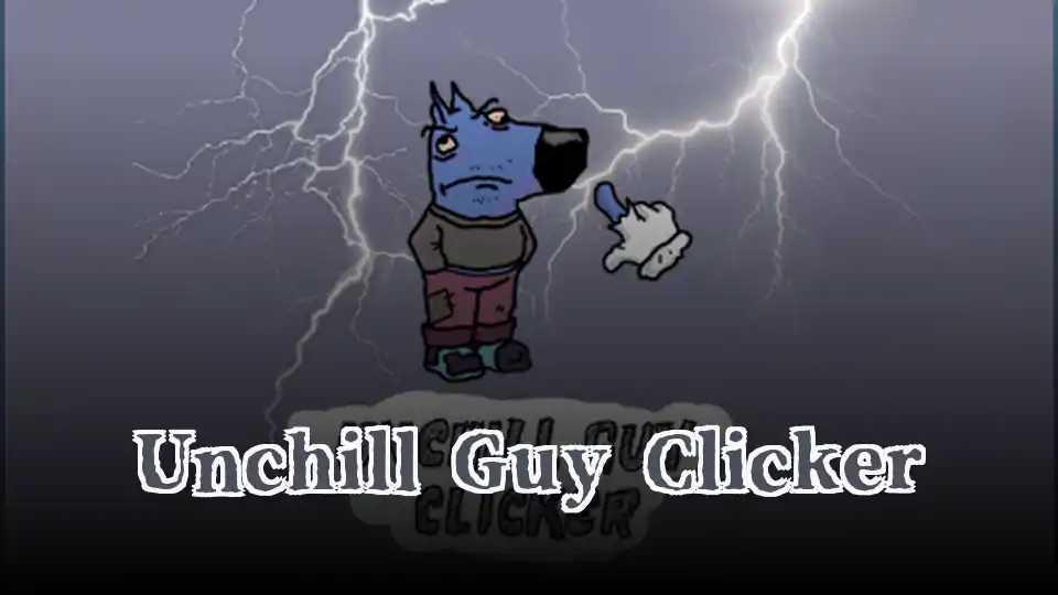 Unchill Guy Clicker