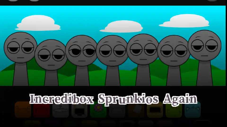Incredibox Sprunkios Again