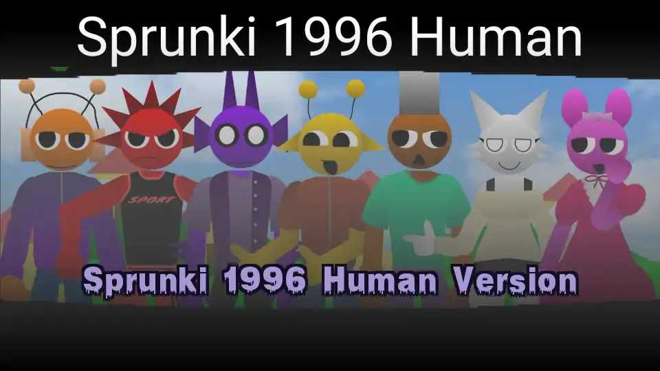 Sprunki 1996 Human Version