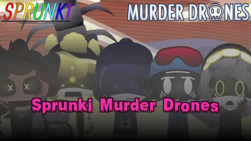 Sprunki Murder Drones