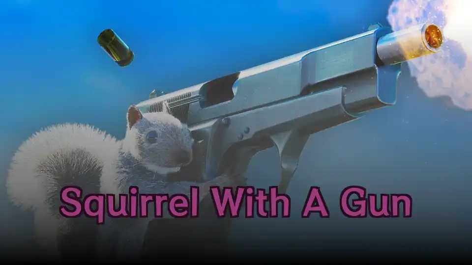 Squirrel With A Gun