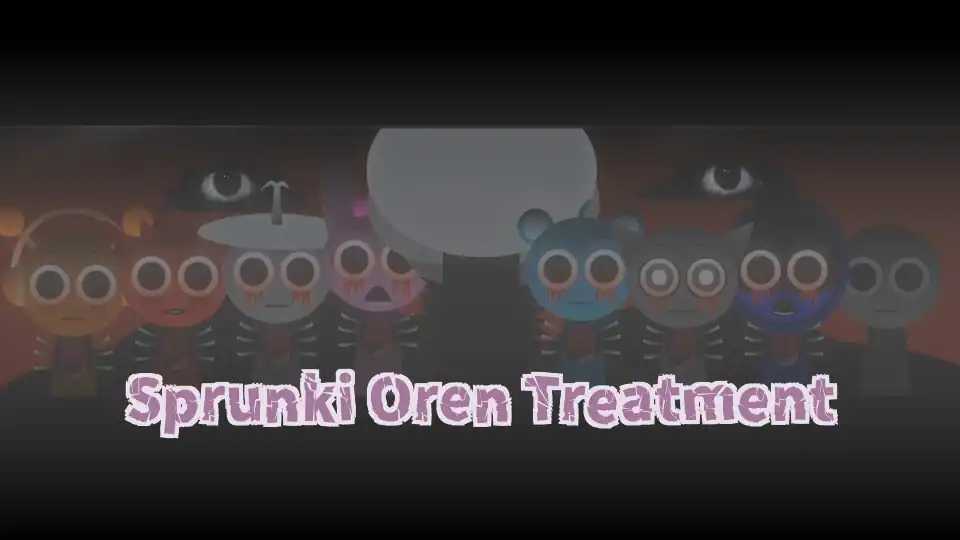 Sprunki Oren Treatment