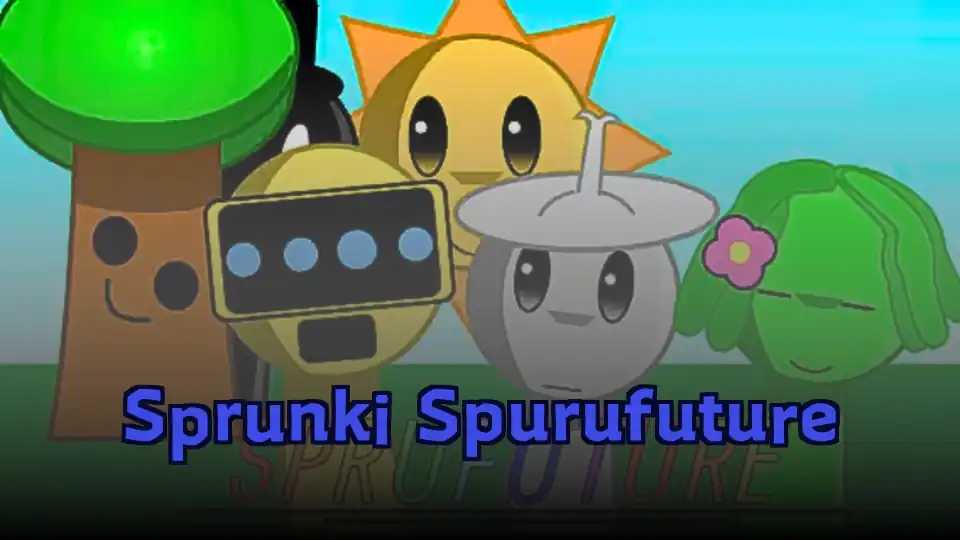 Sprunki Spurufuture