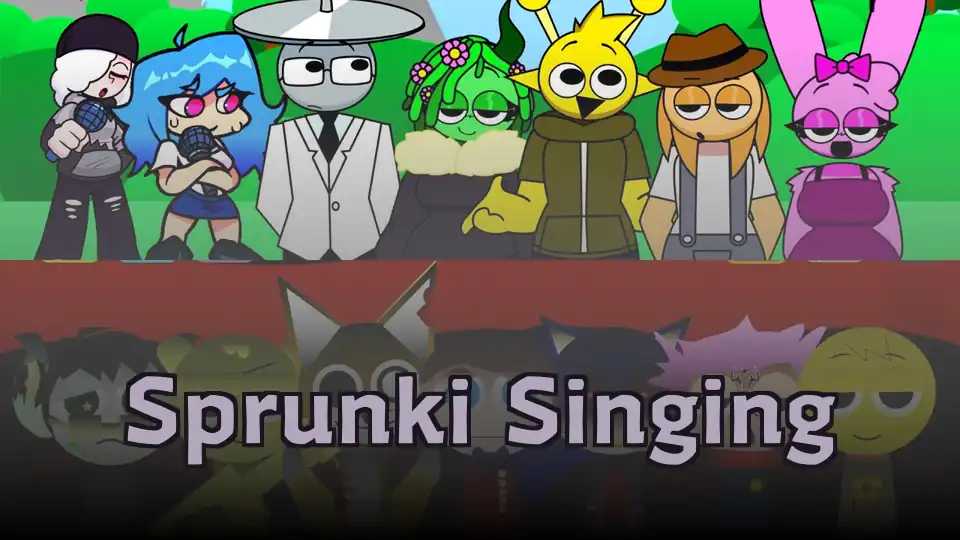 Sprunki Singing