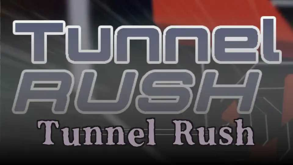Tunnel Rush