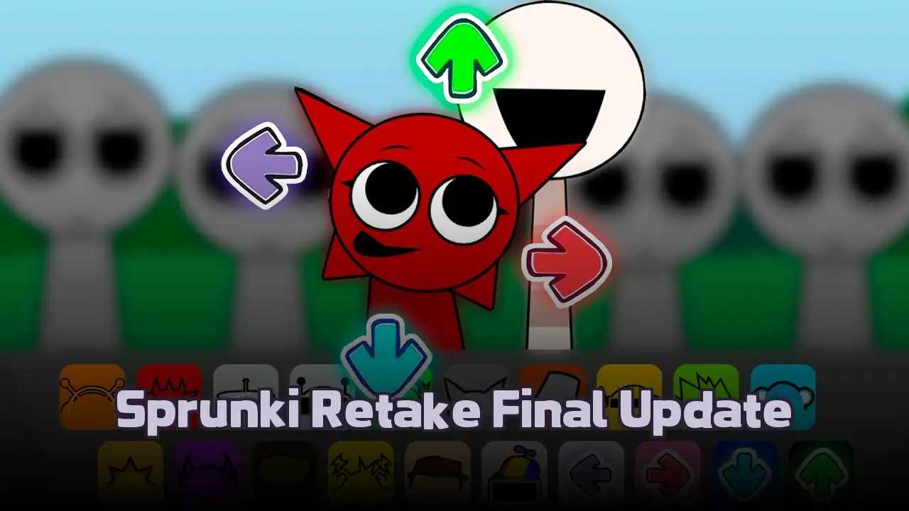 Sprunki Retake Final Update