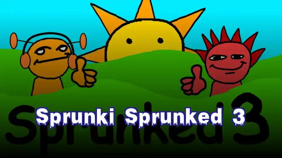 Sprunki Sprunked 3