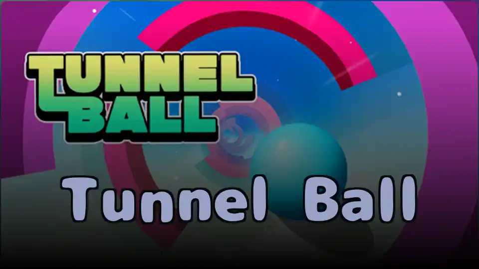 Tunnel Ball