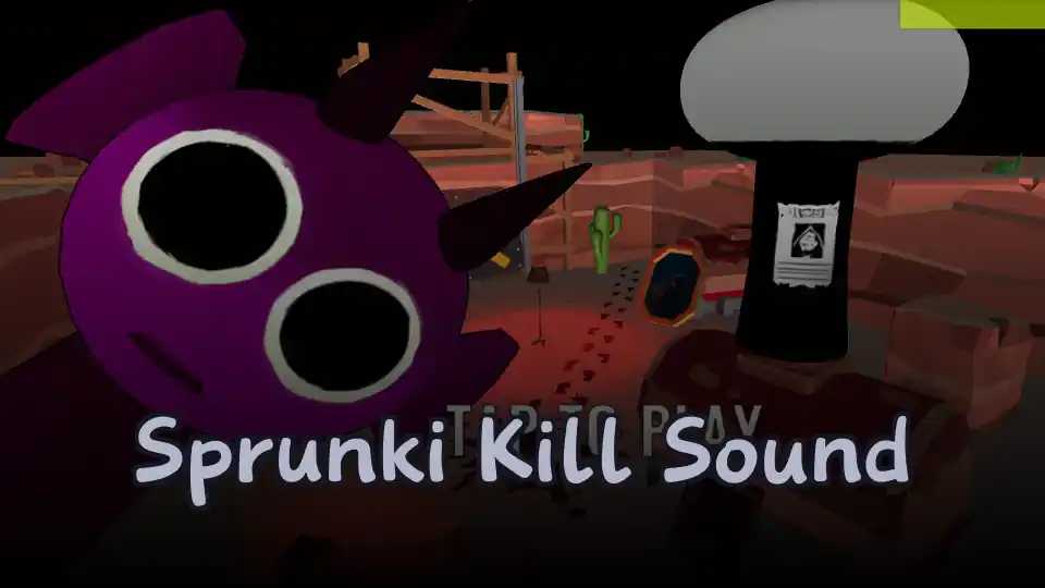 Sprunki Kill Sound