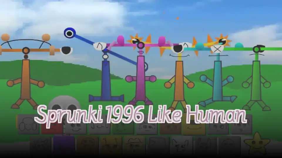 Sprunki 1996 Like Human