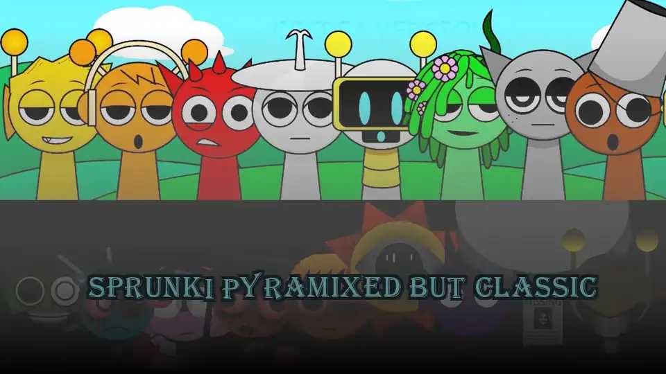 Sprunki Pyramixed But Classic